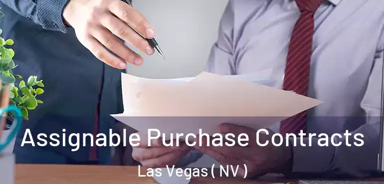  Assignable Purchase Contracts Las Vegas ( NV )