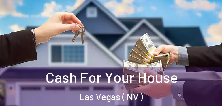 Cash For Your House Las Vegas ( NV )