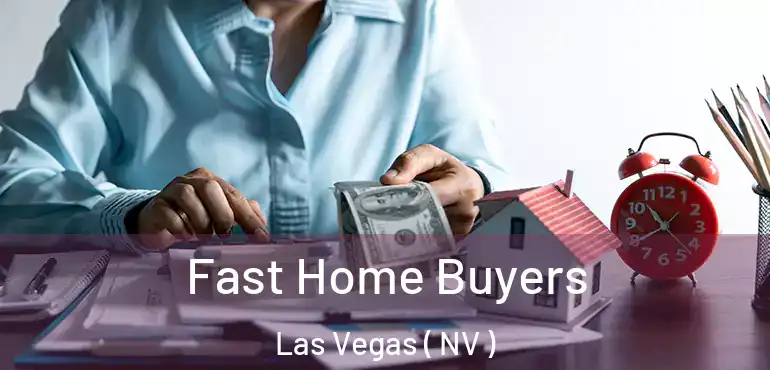 Fast Home Buyers Las Vegas ( NV )
