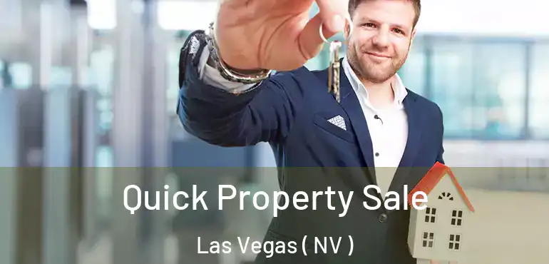  Quick Property Sale Las Vegas ( NV )