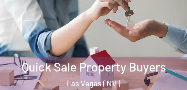  Quick Sale Property Buyers Las Vegas ( NV )