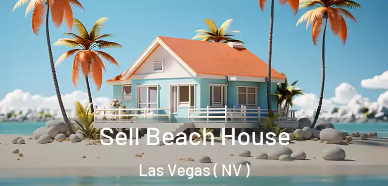  Sell Beach House Las Vegas ( NV )