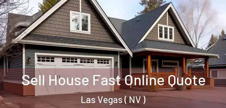  Sell House Fast Online Quote Las Vegas ( NV )