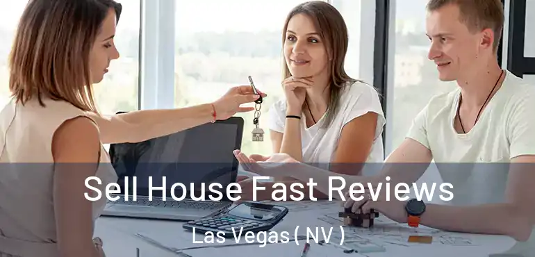  Sell House Fast Reviews Las Vegas ( NV )