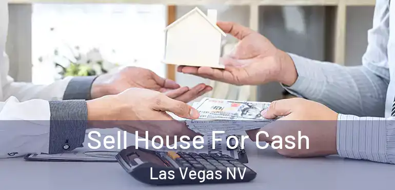  Sell House For Cash Las Vegas NV
