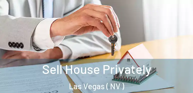  Sell House Privately Las Vegas ( NV )