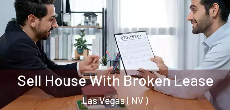  Sell House With Broken Lease Las Vegas ( NV )