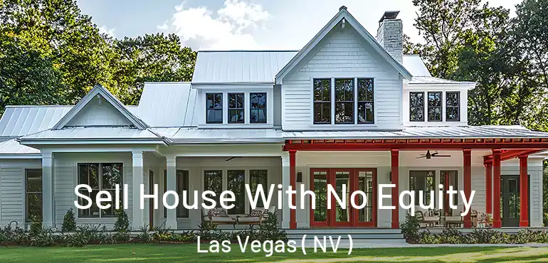  Sell House With No Equity Las Vegas ( NV )