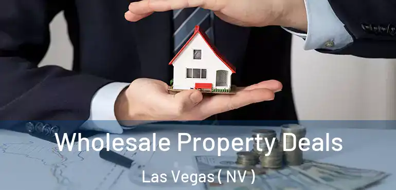  Wholesale Property Deals Las Vegas ( NV )